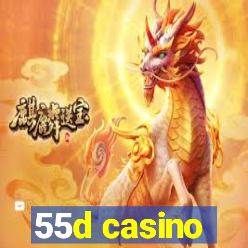 55d casino